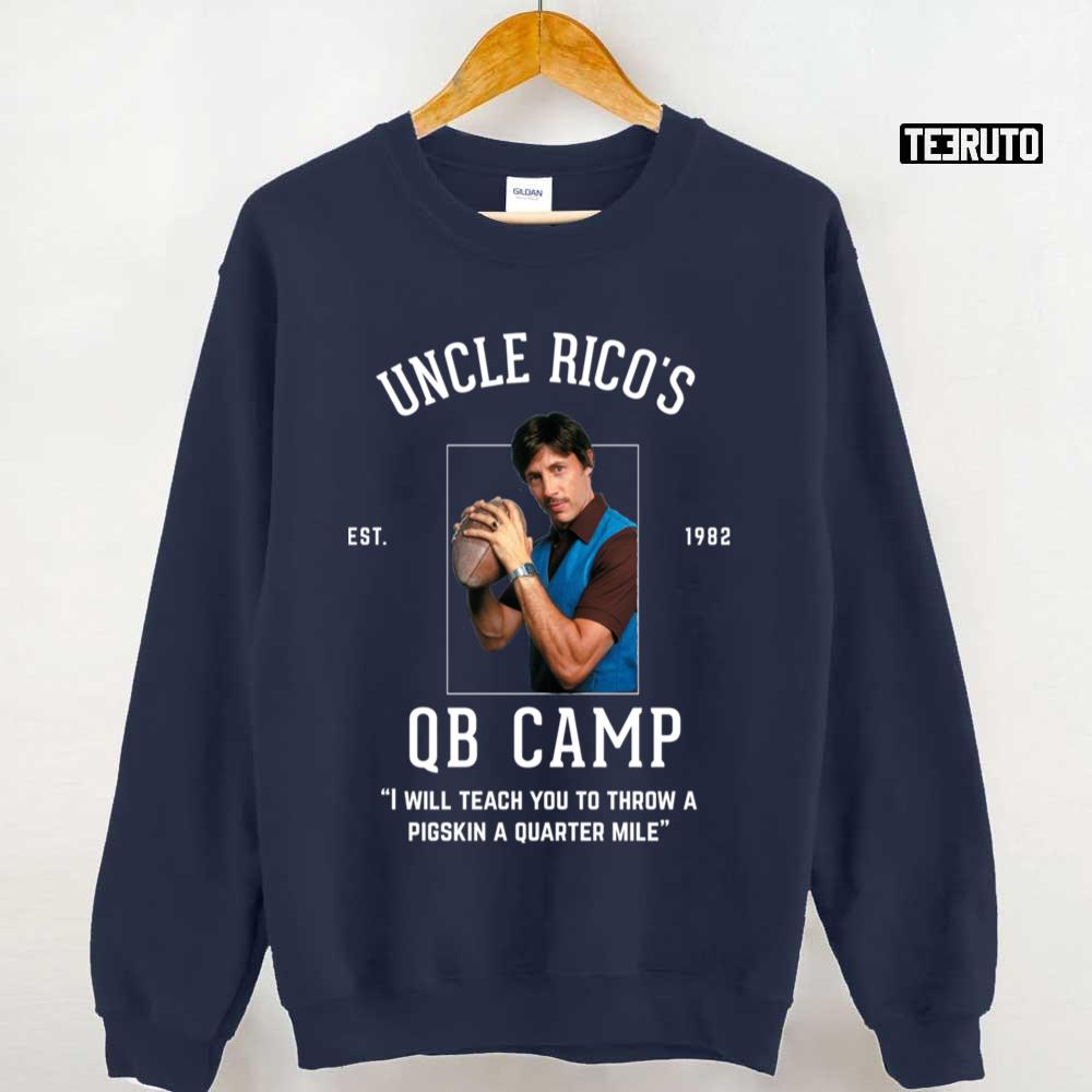 Uncle Rico’s Qb Camp 1982 I’ll Teach You To Throw A Pigskin A Quarter Mile Unisex Sweatshirt