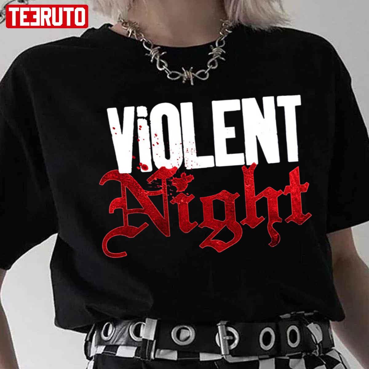 Violent Night Movie 2022 You Better Watch Out Unisex T-Shirt
