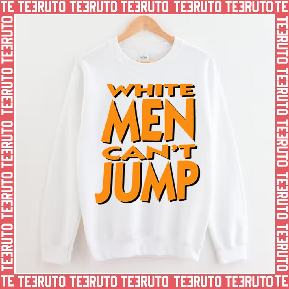 White Men Can’t Jump Billy Quote Unisex Sweatshirt