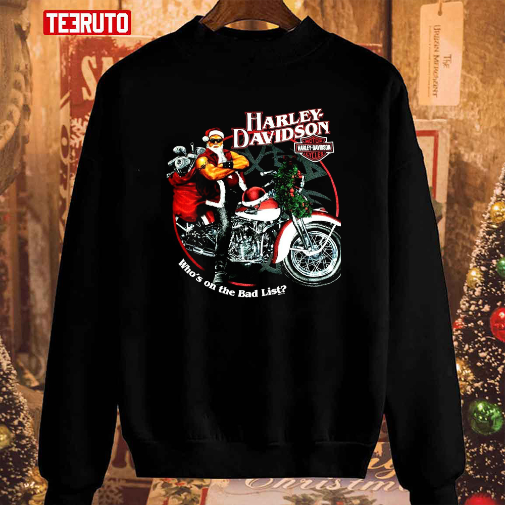 Who Is On The Bad List Harley Christmas Unisex Sweatshirt