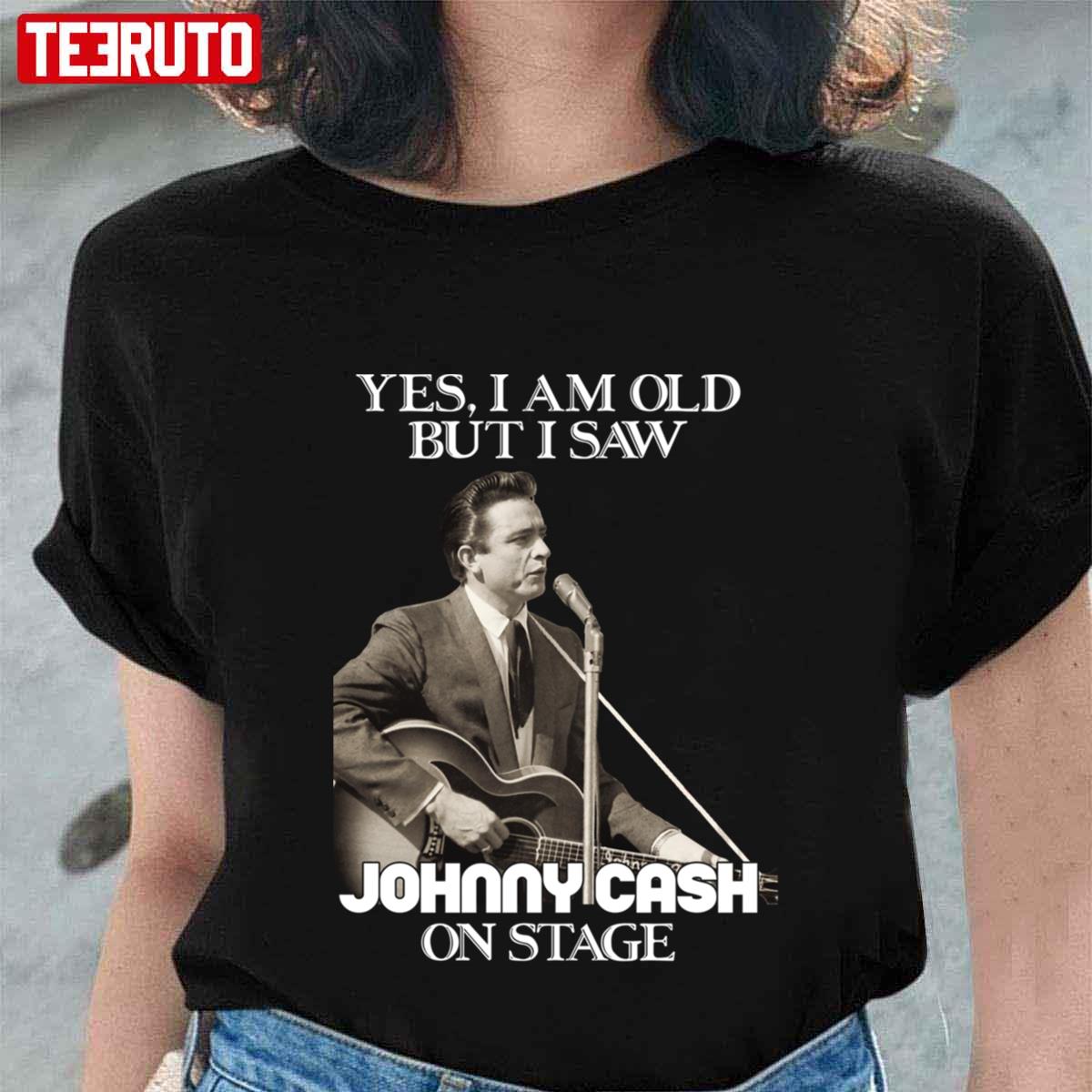 Yes I Am Old But I Saw Johnny Cash On Stage Vintage Graphic Unisex T-Shirt