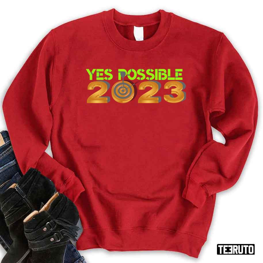 Yes Possible 2023 Unisex Sweatshirt