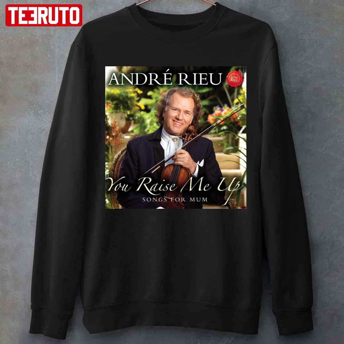 You Raise Me Up André Rieu Unisex Sweatshirt