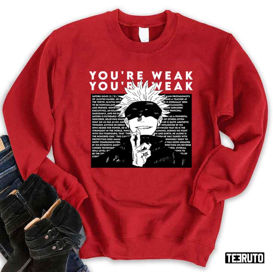 You’re Weak You’re Weak Gojo Satoru Sensei Jujutsu Kaisen Manga Unisex Sweatshirt