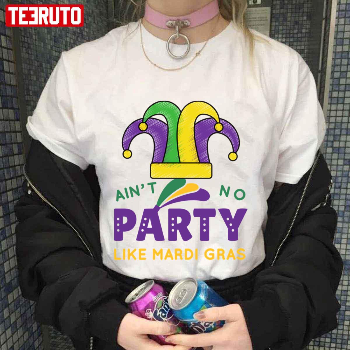 Ain’t No Party Like Mardi Gras 2023 Funny Mardi Gras 2023 Unisex T-Shirt