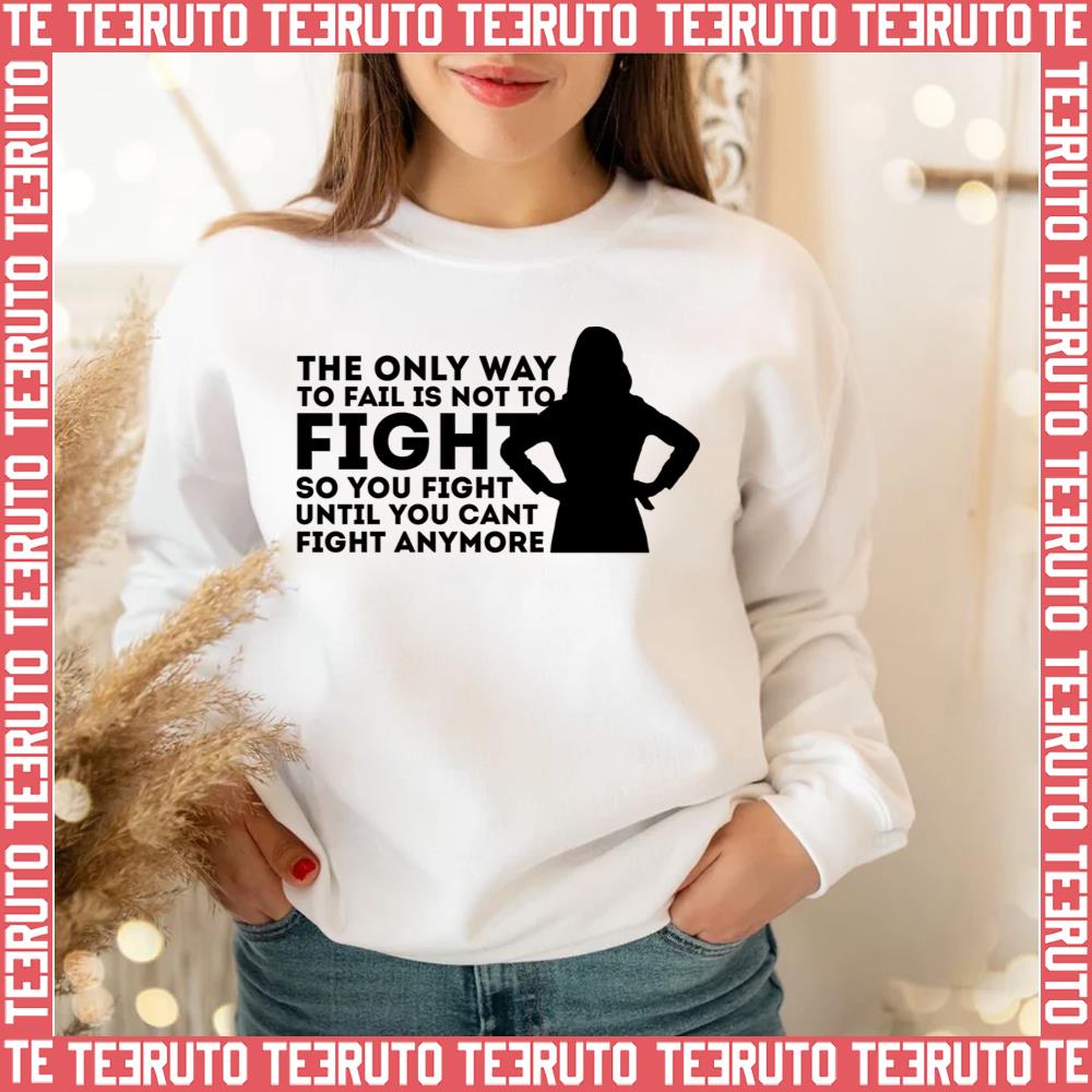 Amelia Shepherd Fight Until You Can't Fight Anymore Greys Anatomy Unisex Sweatshirt