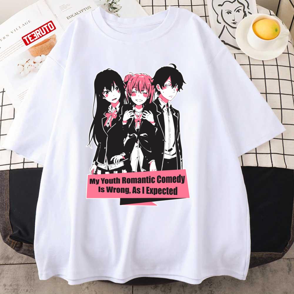 As I Expected Oregairu Unisex T-Shirt