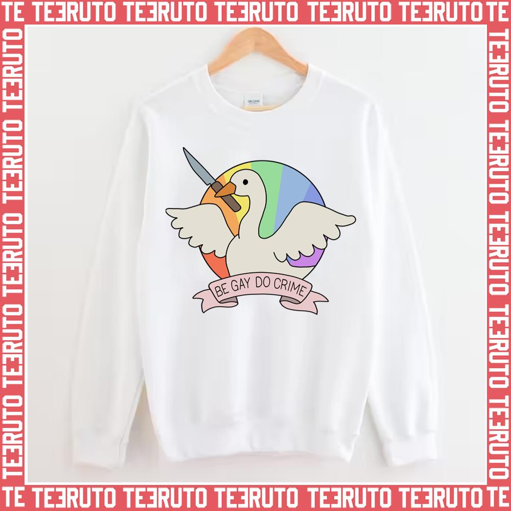 Be Gay Do Crime Goose Lgbtq Pride Month Unisex Sweatshirt