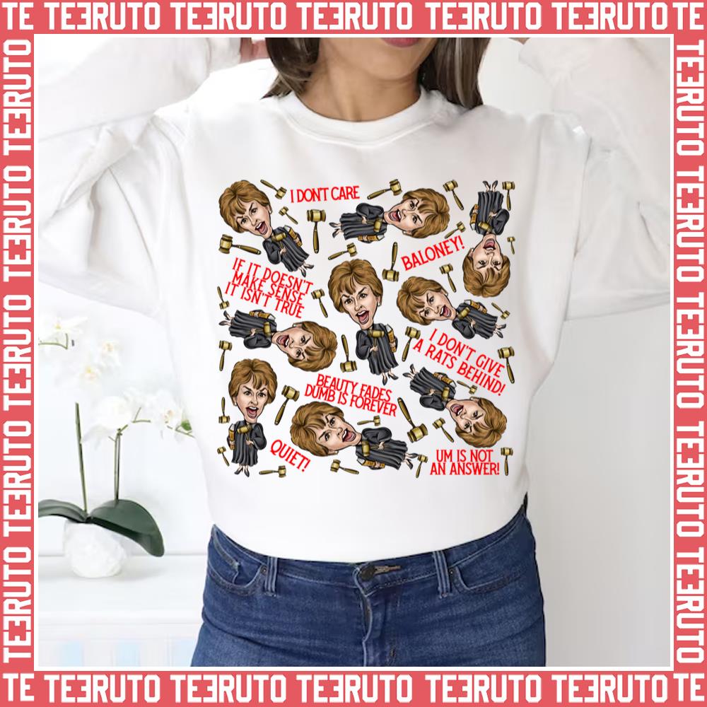 Black Judge Judy Funny Quote Colection Unisex Sweatshirt