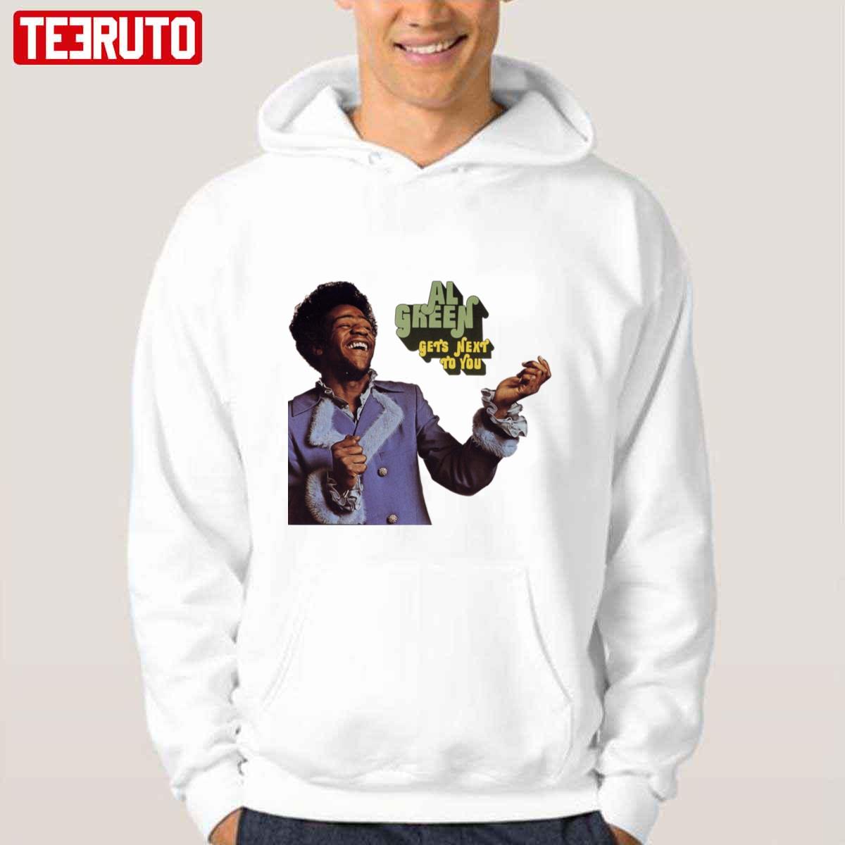 Gets Next To You Album Al Green Unisex Hoodie