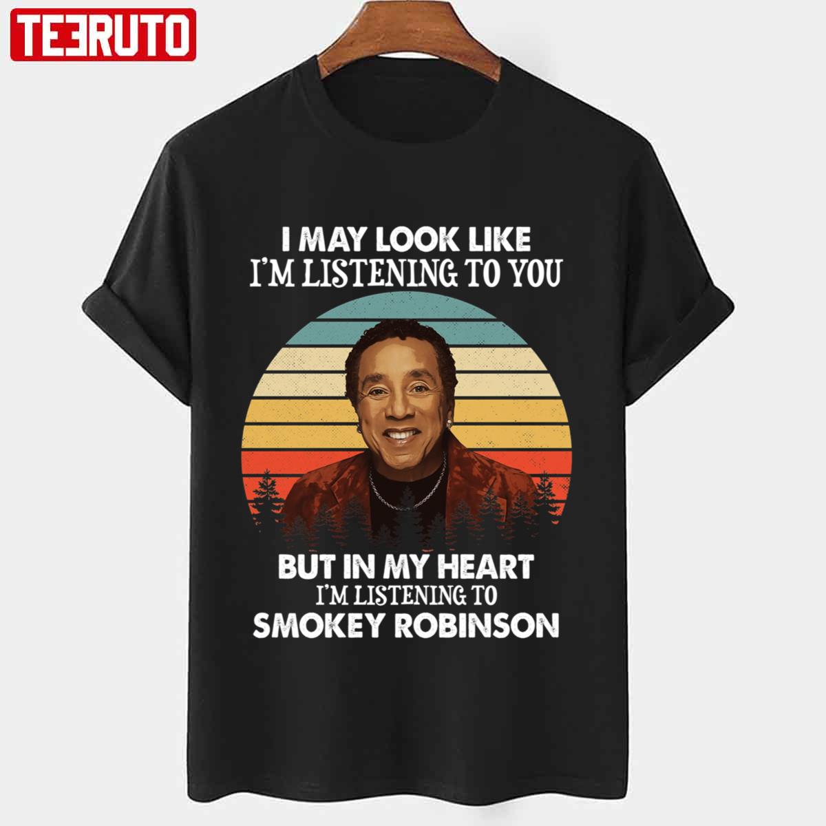 I May Look Like I’m Listening To You Smokey Soul Robinson Vintage Unisex T-Shirt