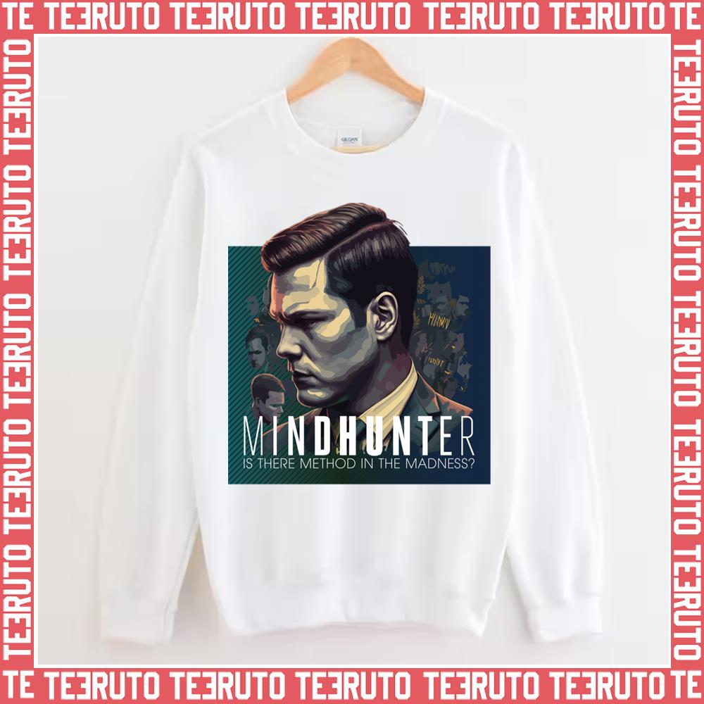 Method In The Madness Mindhunter Unisex Sweatshirt