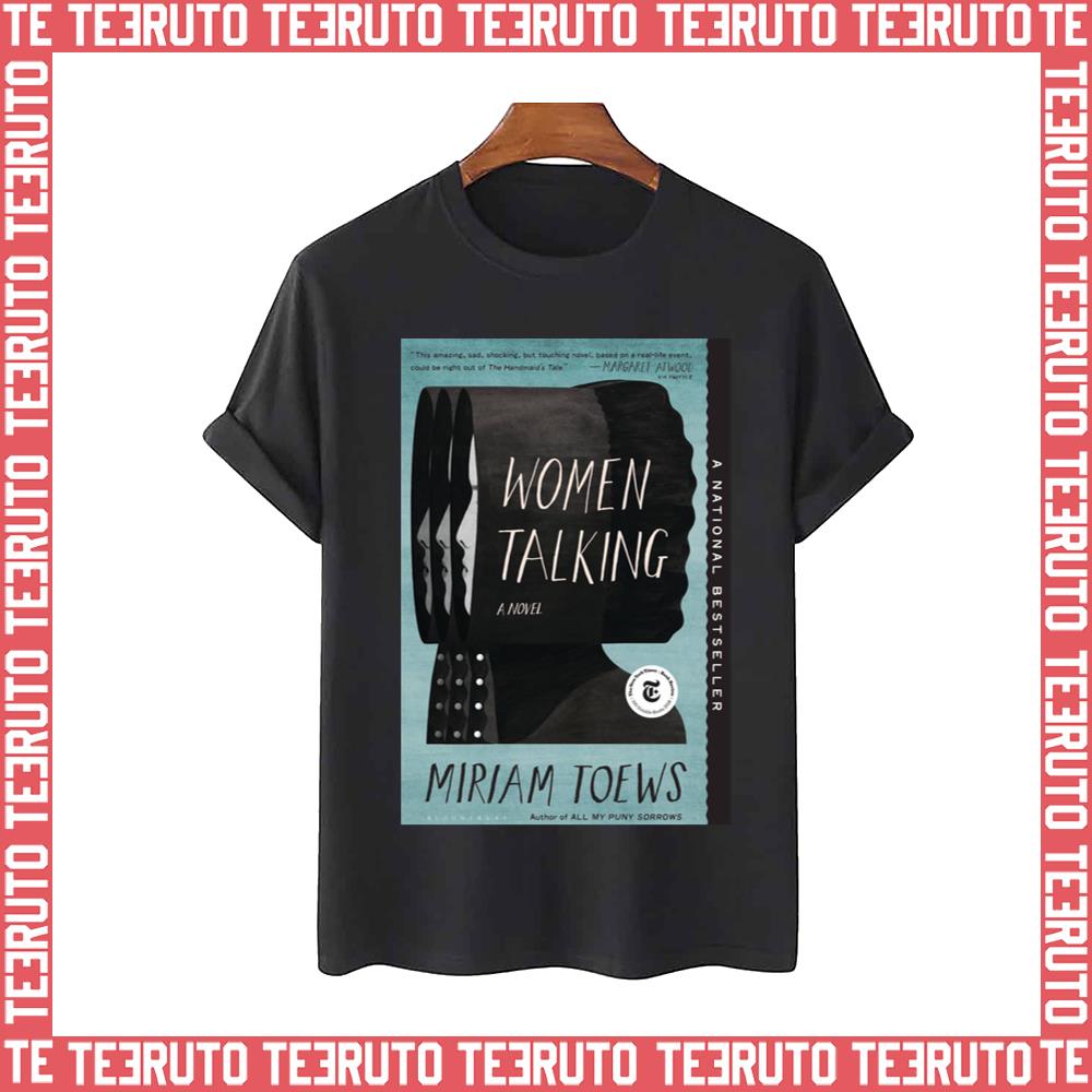 Miriam Toews Women Talking A Novel Unisex T-Shirt