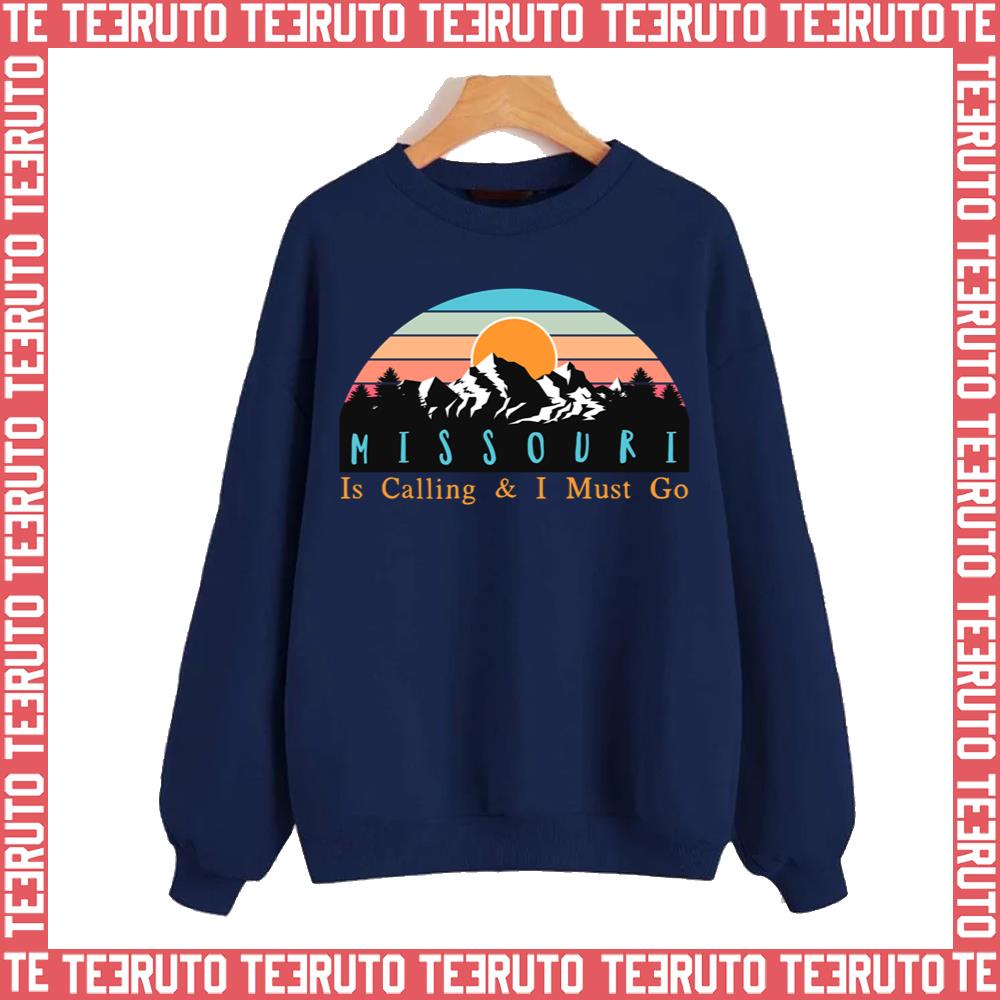 Missouri Is Calling And I Must Go Unisex Sweatshirt