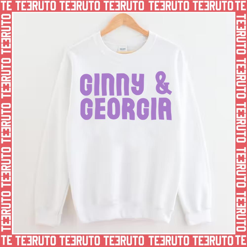 Netflix Tv Show Ginny And Georgia Unisex Sweatshirt