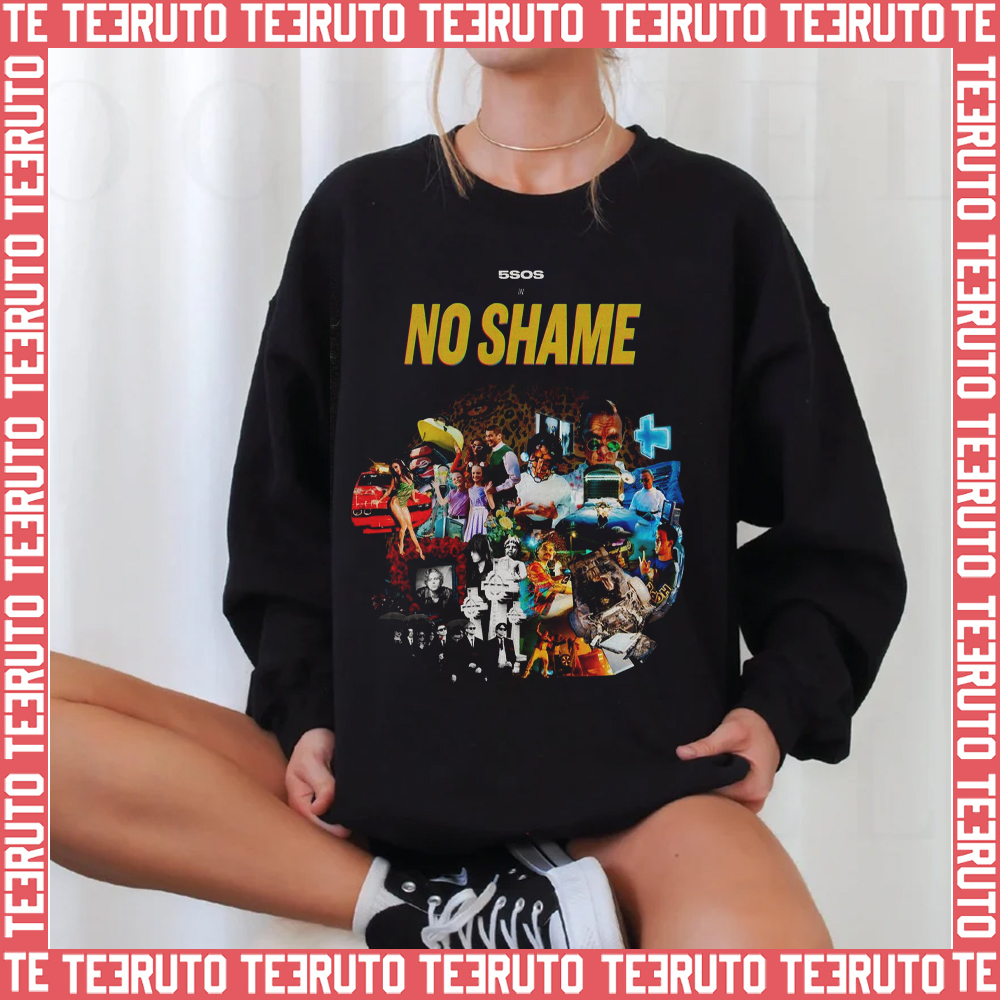 No Shame 5 Seconds Of Summer Unisex Sweatshirt