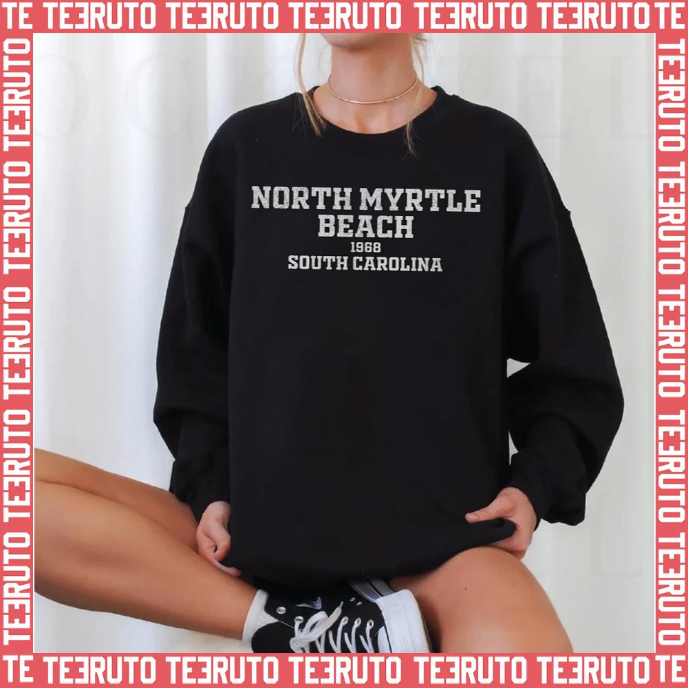 North Myrtle Beach South Carolina Unisex Sweatshirt