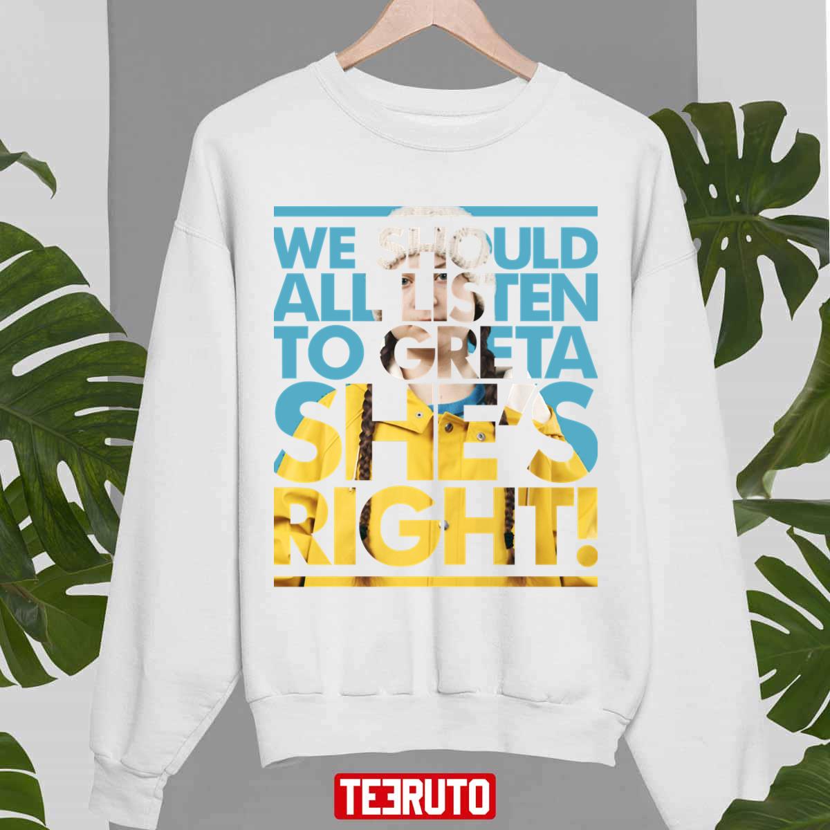 She’s Right Trend Greta Thunberg Unisex Sweatshirt