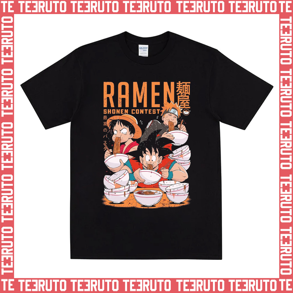 Sogoku Luffy And Naruto Eating Ramen One Piece Dragon Ball And Naruto Unisex T-Shirt