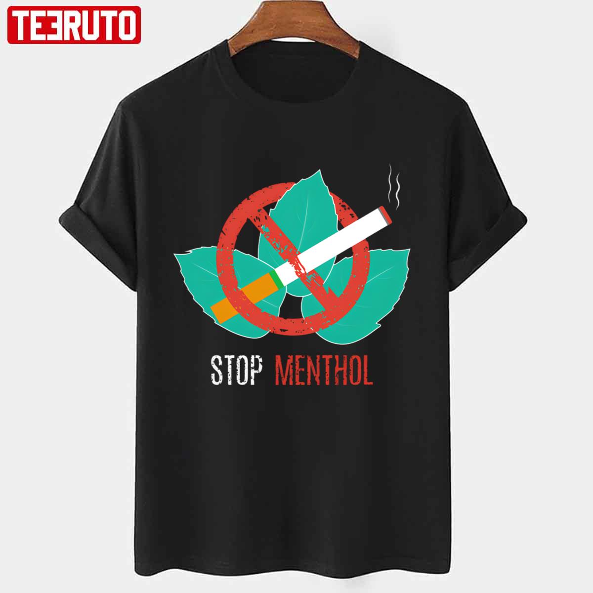 Stop Menthol Dont Like Menthols Smoking Unisex T-Shirt