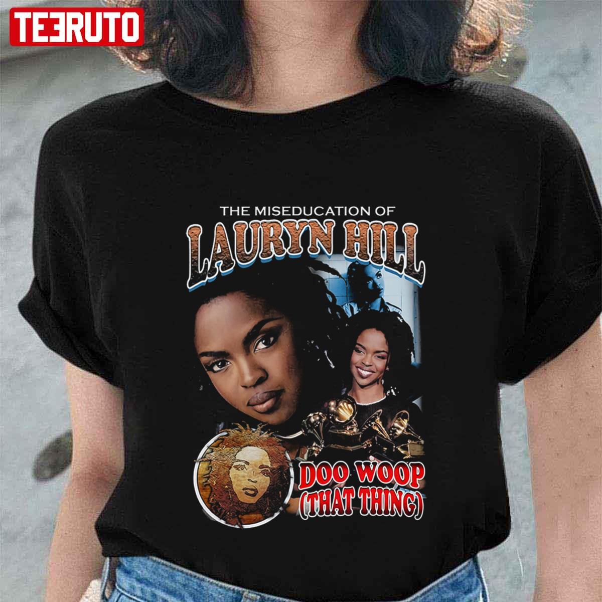 The Miseducation Of Lauryn Hills Doo Woop That Thing Unisex T-Shirt