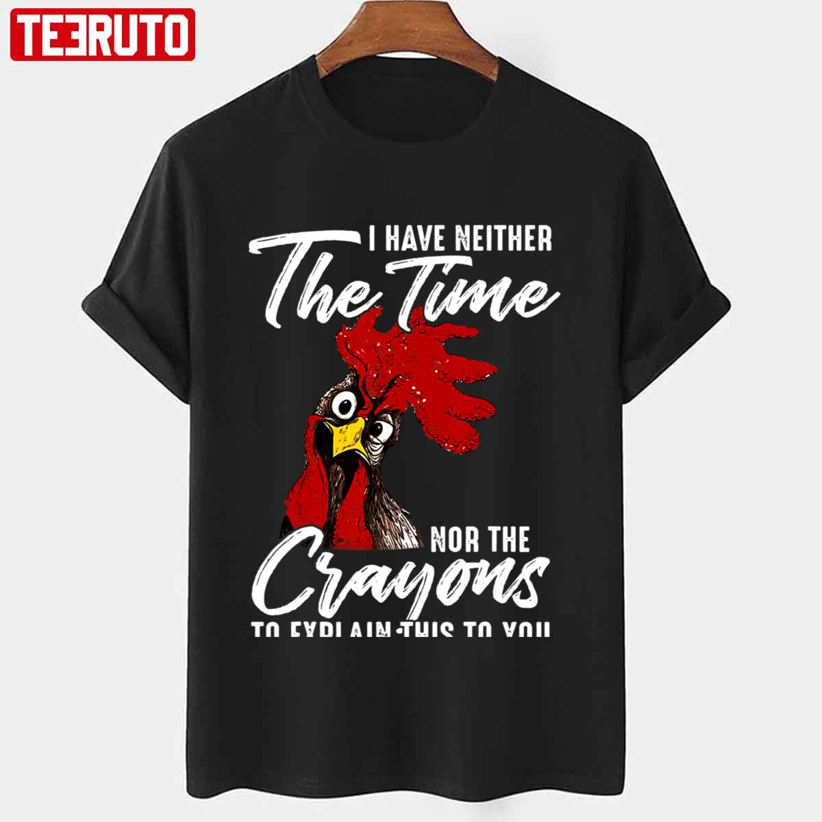 The Time To Explain Chicken Unisex T-Shirt