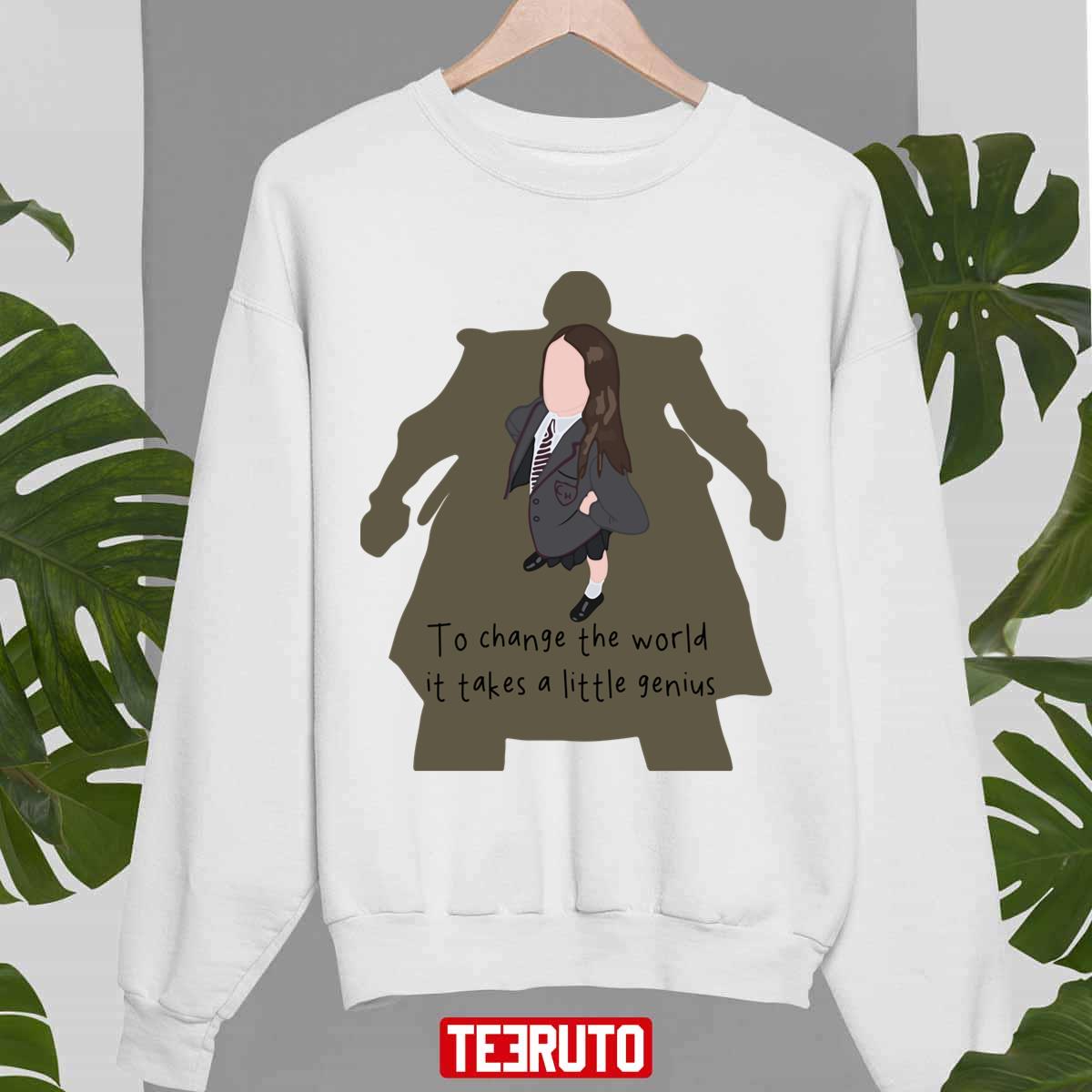 To Change The World It Takes A Little Genius Matilda Musical Quotes Unisex Sweatshirt