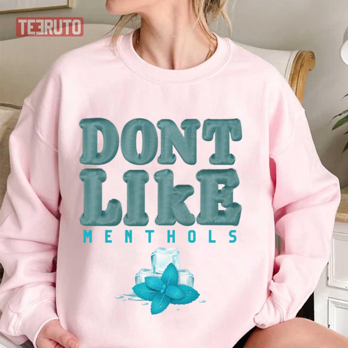 Trending Quote Don’t Like Menthols Design Unisex Sweatshirt