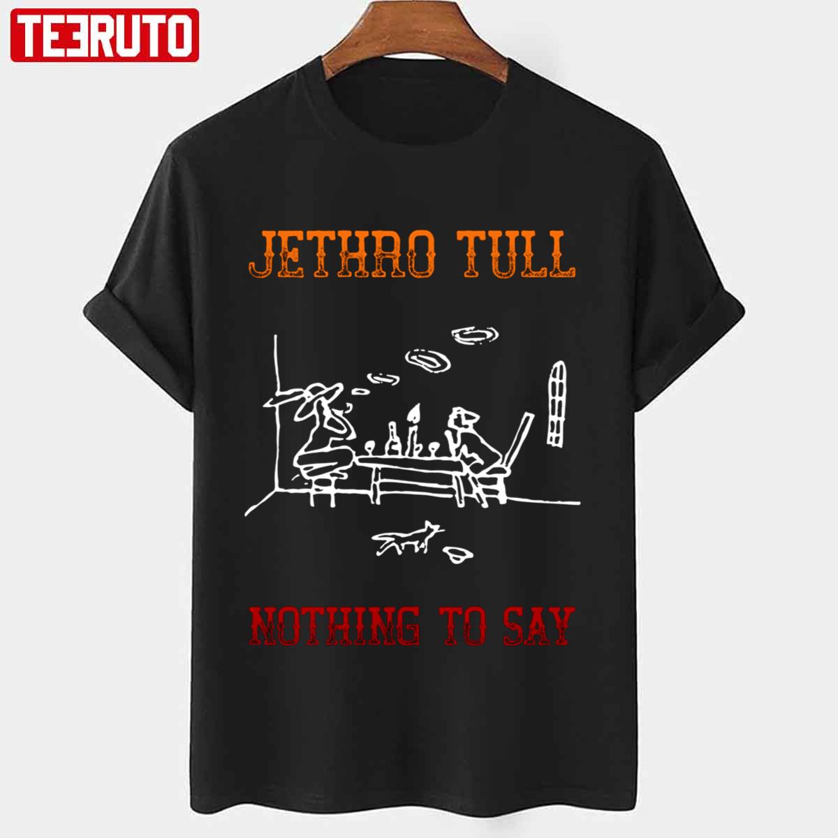 Tribute To Jethro Tull Nothing To Say Unisex T-Shirt