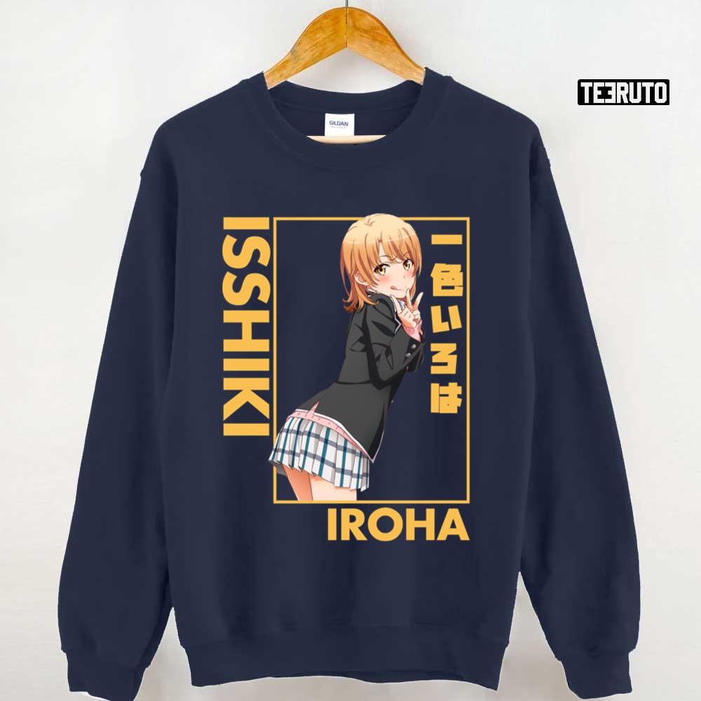 Vintage Retro Iroha Oregairu Cute Isshiki Portrait Team Unisex Sweatshirt
