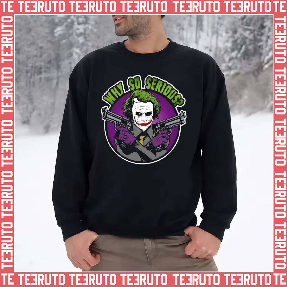 Why So Serious Trending Joker Parody Dc Comic Unisex Sweatshirt