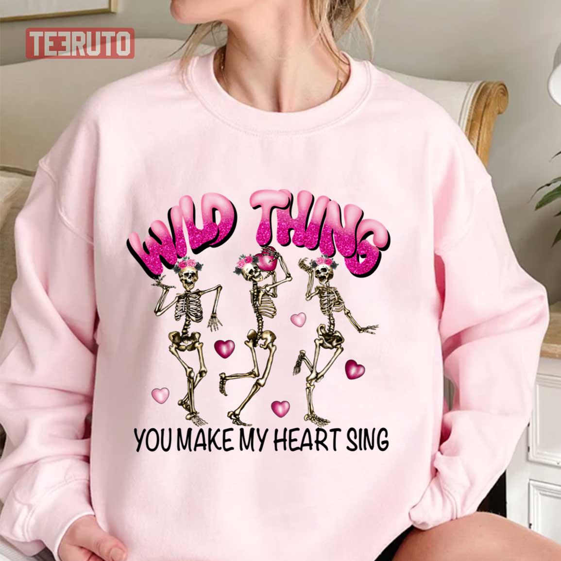 Wild Thing You Make My Heart Sing Valentine Day Unisex Sweatshirt