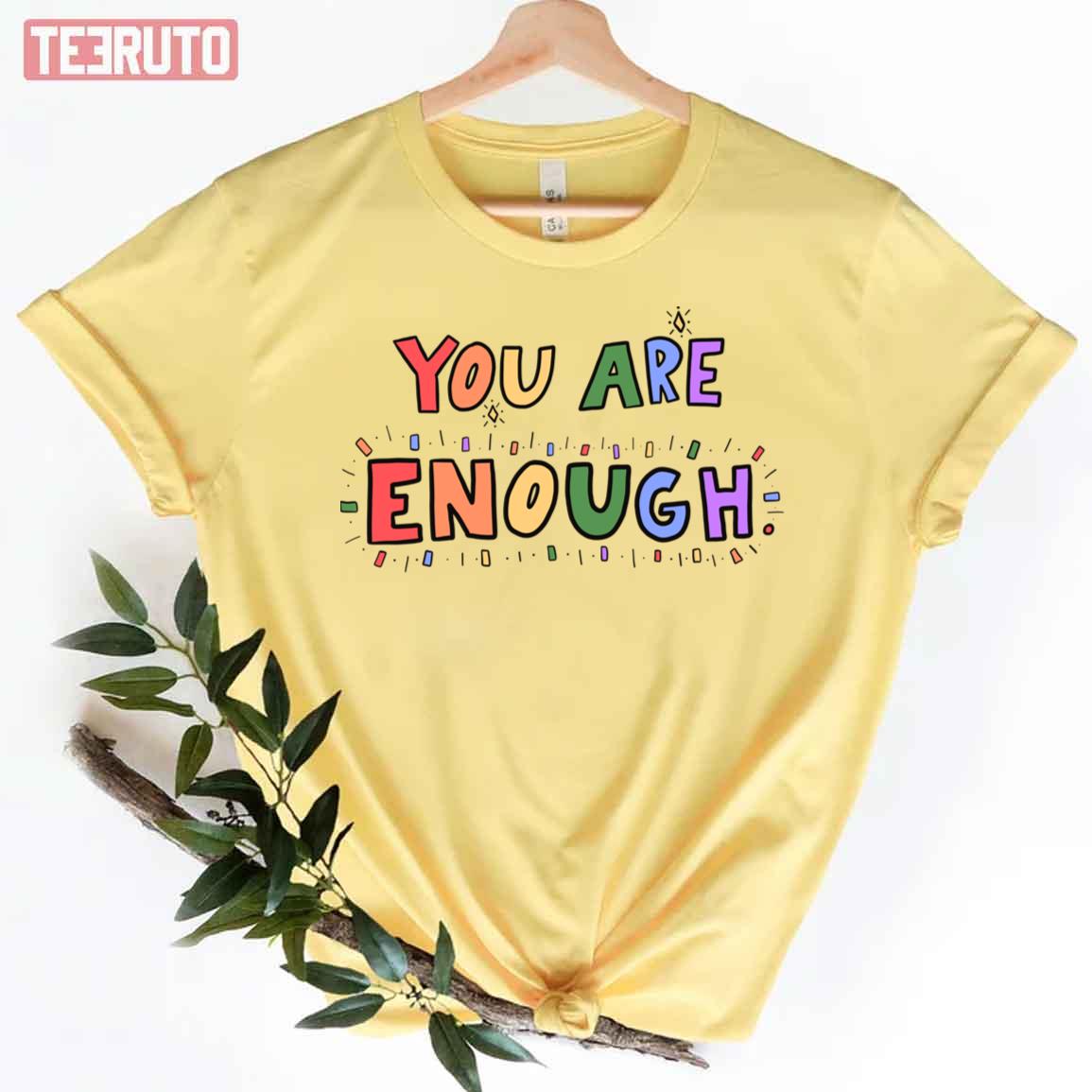 You Are Enough Lgbtq Pride Month Unisex T-Shirt