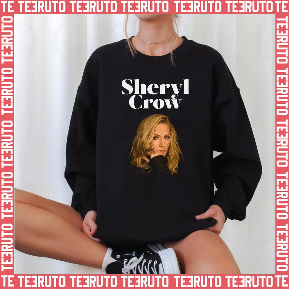 All I Wanna Do Is Have Some Fun Sheryl Crow Unisex Sweatshirt