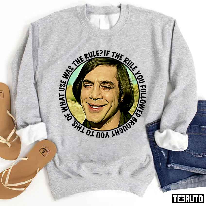 Anthony Chigurh Said If The Rule No Country For Old Men Unisex Sweatshirt