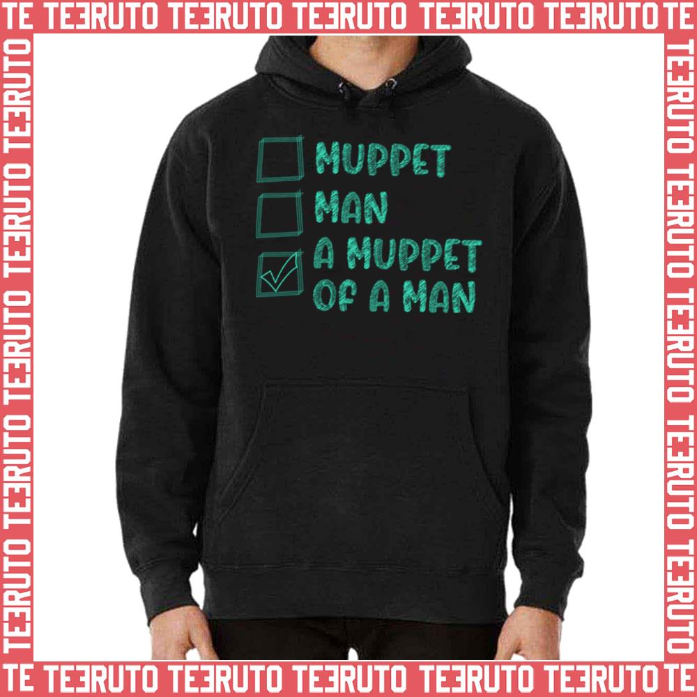 Choices Man Or Muppet Unisex Sweatshirt