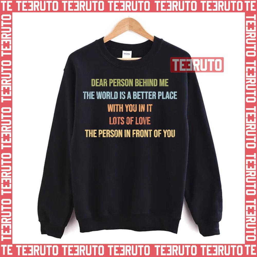 Dear Person Behind Me You Look Great Today Unisex Sweatshirt