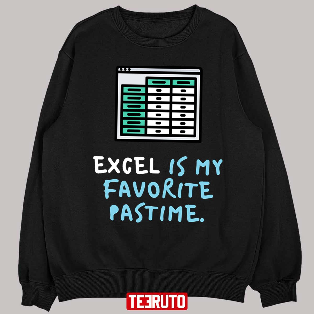 Excel Is My Favourite Pastime Unisex T-Shirt
