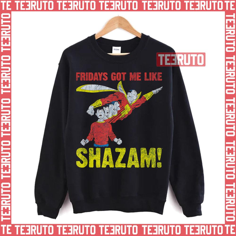 Fridays Got Me Shazam Unisex Sweatshirt