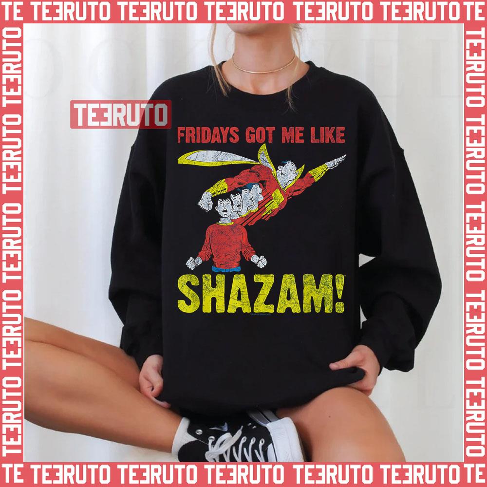 Fridays Got Me Shazam Unisex Sweatshirt