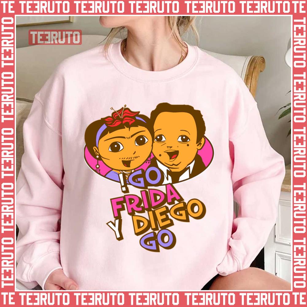 Go Frida Y Diego Go Unisex Sweatshirt