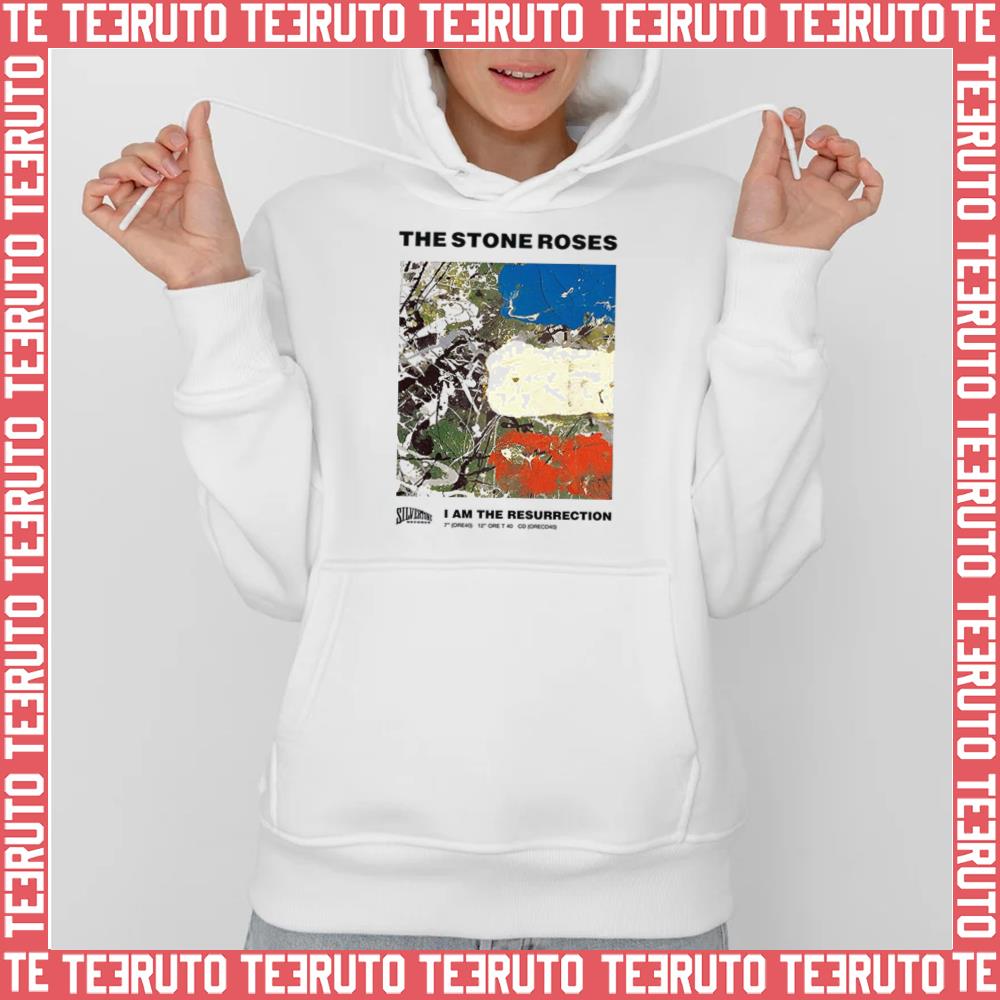I Am The Resurrection The Stone Roses Unisex Sweatshirt