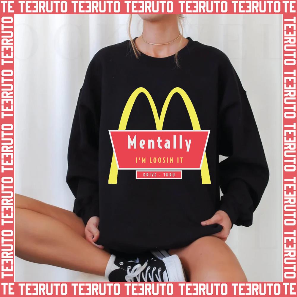 I'm Losing It Mcdonald's Parody Unisex Sweatshirt