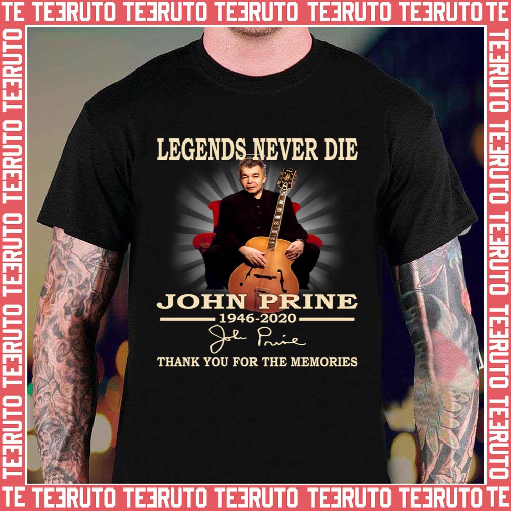 Legends Never Die John Prine 1946 2020 Thank You Unisex Hoodie Teeruto