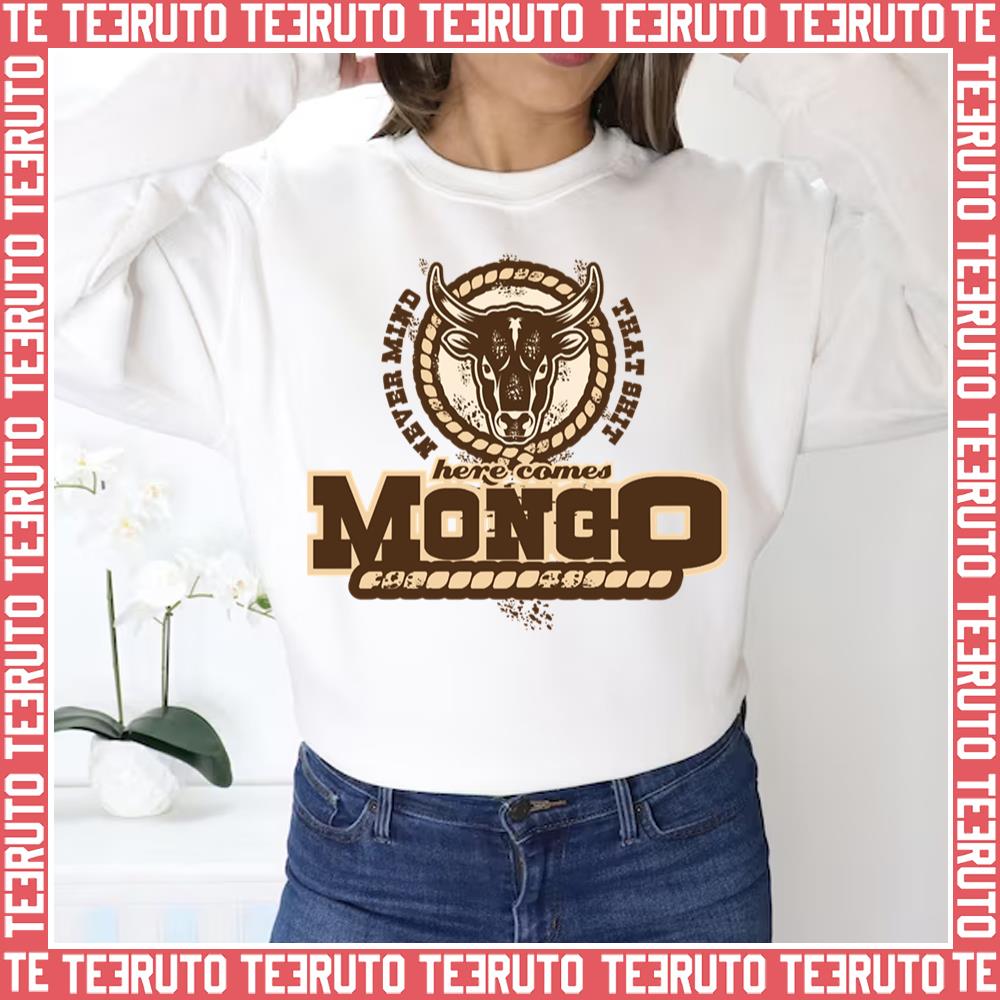 Never Mind Blazing Saddles Unisex Sweatshirt