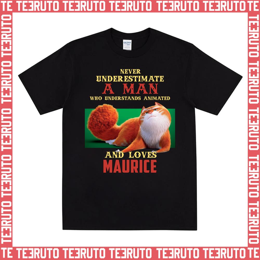 Never Underestimate A Man Who Loves Maurice Unisex T-Shirt