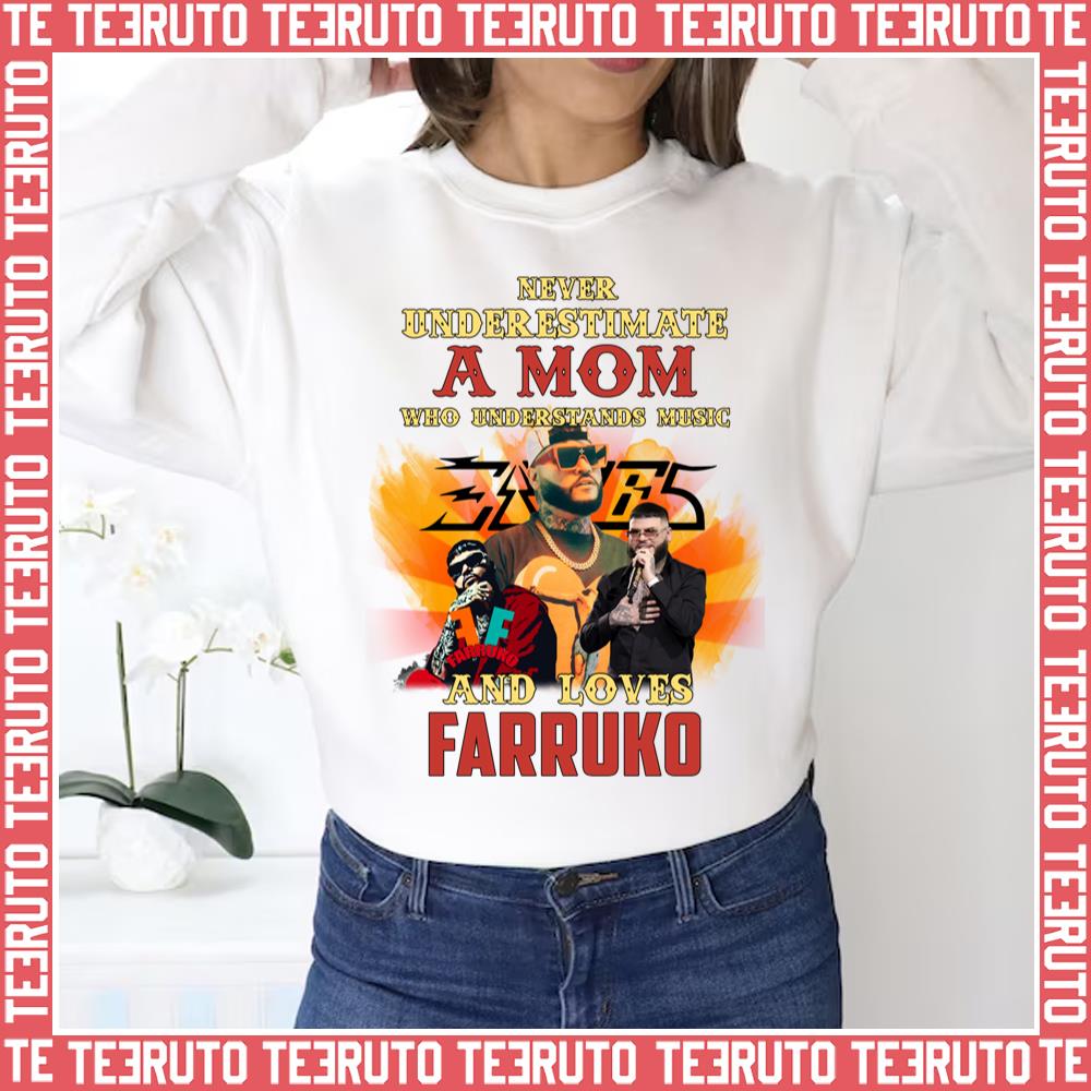 Never Underestimate A Mom Who Loves Farruk 2023 New Tour Unisex Sweatshirt