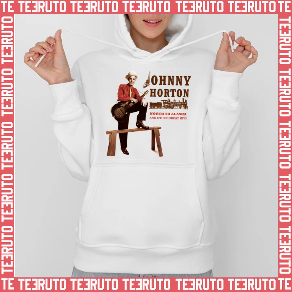 North To Alaska Johnny Horton Unisex Hoodie