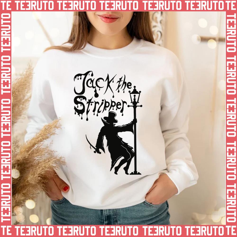 Special Present Jack The Stripper Ripper Unisex Sweatshirt