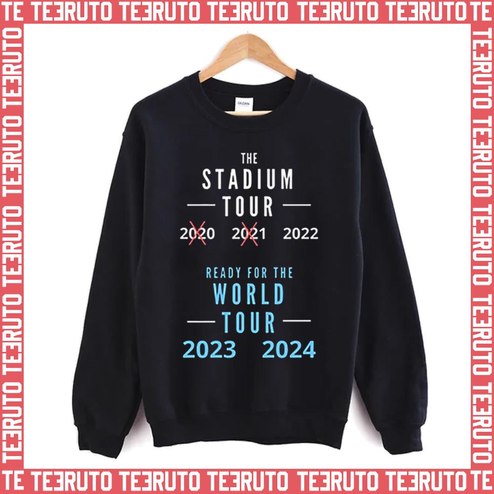 Stadium Ready For The World & 2024 2023 New Tour Unisex Sweatshirt